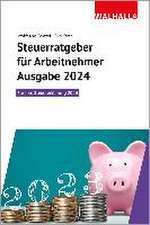 Steuerratgeber für Arbeitnehmer - Ausgabe 2024