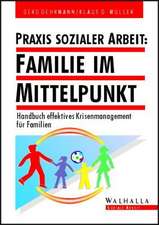 Praxis Sozialer Arbeit: Familie im Mittelpunkt inkl. E-Book