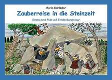 Zauberreise in die Steinzeit