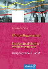 Betriebswirtschaftslehre mit Rechnungswesen für Wirtschaftsgymnasien 2. Jahrgangstufe 1 und 2