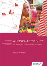 Wirtschaftslehre. Schülerbuch. Berufliche Oberschulen in Bayern