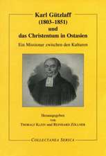 Karl Gützlaff (1803-1851) und das Christentum in Ostasien: Ein Missionar zwischen den Kulturen