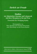 Zurück zur Freude. Studien zur chinesischen Literatur und Lebenswelt und ihrer Rezeption in Ost und West: Festschrift für Wolfgang Kubin