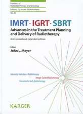 Imrt, Igrt, Sbrt: Advances in the Treatment Planning and Delivering of Radiotherapy