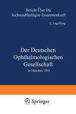 Der Deutschen Ophthalmologischen Gesellschaft: In München 1950