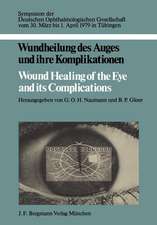 Wundheilung des Auges und ihre Komplikationen / Wound Healing of the Eye and its Complications