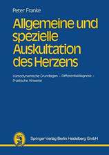 Allgemeine und spezielle Auskultation des Herzens: Hämodynamische Grundlagen — Differentialdiagnose — Praktische Hinweise