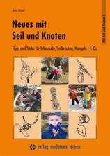 Neues mit Seil und Knoten