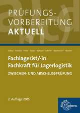 Prüfungsvorbereitung aktuell - Fachkraft für Lagerlogistik