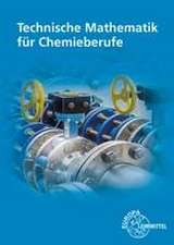 Technische Mathematik für Chemieberufe