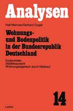 Wohnungs- und Bodenpolitik in der Bundesrepublik Deutschland: Kostenmiete, Städtebaurecht, Wohnungseigentum durch Mietkauf