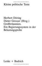 Großbritannien: Ein Regierungssystem in der Belastungsprobe