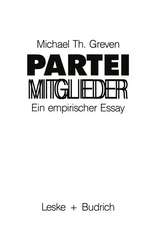 Parteimitglieder: Ein empirischer Essay über das politische Alltagsbewußtsein in Parteien