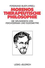 Morenos therapeutische Philosophie