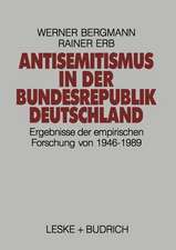 Antisemitismus in der Bundesrepublik Deutschland: Ergebnisse der empirischen Forschung von 1946–1989