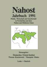 Nahost Jahrbuch 1991: Politik, Wirtschaft und Gesellschaft in Nordafrika und dem Nahen und Mittleren Osten