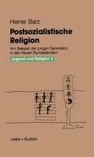 Postsozialistische Religion: Am Beispiel der jungen Generation in den Neuen Bundesländern