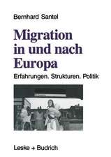 Migration in und nach Europa: Erfahrungen. Strukturen. Politik