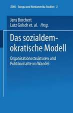 Das sozialdemokratische Modell: Organisationsstrukturen und Politikinhalte im Wandel