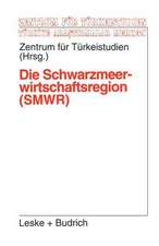 Die Schwarzmeerwirtschaftsregion (SMWR): Darstellung, Entwicklung, Perspektiven sowie Möglichkeiten der Zusammenarbeit mit der EU