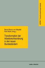 Transformation der Arbeitsrechtsordnung in den neuen Bundesländern