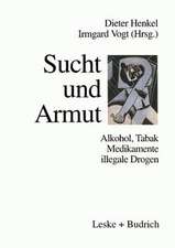 Sucht und Armut: Alkohol, Tabak, illegale Drogen