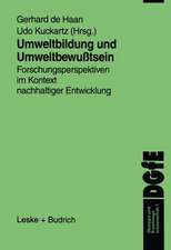 Umweltbildung und Umweltbewußtsein: Forschungsperspektiven im Kontext nachhaltiger Entwicklung