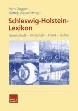 Schleswig-Holstein-Lexikon: Gesellschaft — Wirtschaft — Politik — Kultur