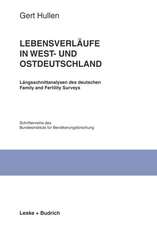 Lebensverläufe in West- und Ostdeutschland: Längsschnittanalysen des deutschen Family and Fertility Surveys