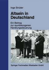 Altsein in Deutschland: Ein Beitrag zur raumbezogenen Handlungssteuerung