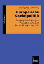 Europäische Sozialpolitik: Ausgangsbedingungen, Antriebskräfte und Entwicklungspotentiale