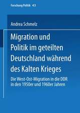 Migration und Politik im geteilten Deutschland während des Kalten Krieges: Die West-Ost-Migration in die DDR in den 1950er und 1960er Jahren