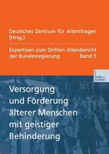 Versorgung und Förderung älterer Menschen mit geistiger Behinderung: Expertisen zum Dritten Altenbericht der Bundesregierung — Band V