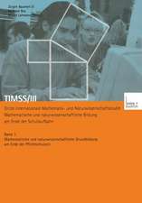 TIMSS/III Dritte Internationale Mathematik- und Naturwissenschaftsstudie — Mathematische und naturwissenschaftliche Bildung am Ende der Schullaufbahn: Band 1 Mathematische und naturwissenschaftliche Grundbildung am Ende der Pflichtschulzeit