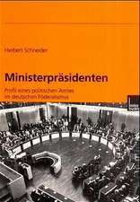 Ministerpräsidenten: Profil eines politischen Amtes im deutschen Föderalismus