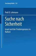 Suche nach Sicherheit: Israel und der Friedensprozeß in Nahost