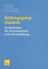 Bildungsgangdidaktik: Perspektiven für Fachunterricht und Lehrerbildung