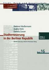 Stadterneuerung in der Berliner Republik: Modernisierung in Berlin-Prenzlauer Berg