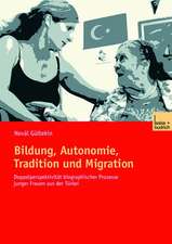 Bildung, Autonomie, Tradition und Migration: Doppelperspektivität biographischer Prozesse junger Frauen aus der Türkei