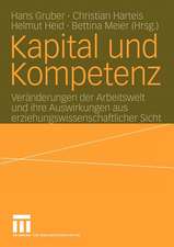 Kapital und Kompetenz: Veränderungen der Arbeitswelt und ihre Auswirkungen aus erziehungswissenschaftlicher Sicht