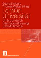 LernOrt Universität: Umbruch durch Internationalisierung und Multimedia