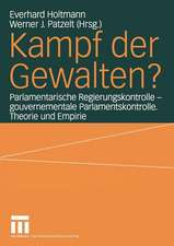 Kampf der Gewalten?: Parlamentarische Regierungskontrolle — gouvernementale Parlamentskontrolle. Theorie und Empirie