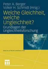 Welche Gleichheit, welche Ungleichheit?: Grundlagen der Ungleichheitsforschung