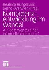 Kompetenzentwicklung im Wandel: Auf dem Weg zu einer informellen Lernkultur?