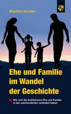 Ehe und Familie im Wandel der Geschichte