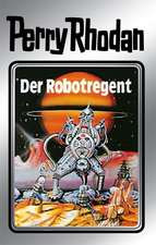 Perry Rhodan 06. Der Robotregent