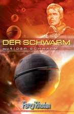 Perry Rhodan. Der Schwarm 1