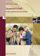 Gesamtwirtschaft für das kaufmännische Berufskolleg 1. Baden-Württemberg