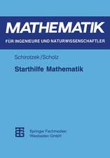 Starthilfe Mathematik: Für Studienanfänger der Ingenieur-, Natur- und Wirtschaftswissenschaften