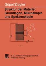 Struktur der Materie: Grundlagen, Mikroskopie und Spektroskopie